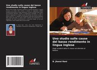 Produktbild: Uno studio sulle cause del basso rendimento in lingua inglese