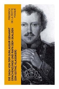 Produktbild: Die Saga von dem Gunlaugur genannt Drachenzunge und Rafn dem Skalden (Ein Gothic Klassiker)