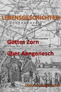 Produktbild: Lebensgeschichten / Gottes Zorn &uuml;ber Aengenesch