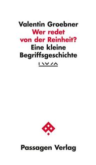 Bild vom Artikel Wer redet von der Reinheit? vom Autor Valentin Groebner