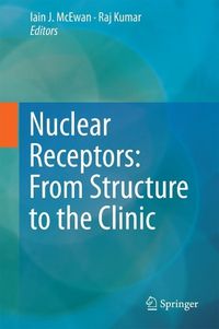 Produktbild: Nuclear Receptors: From Structure to the Clinic