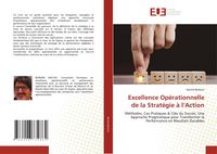 Produktbild: Berkani, R: Excellence Op&eacute;rationnelle de la Strat&eacute;gie &agrave; l'Ac