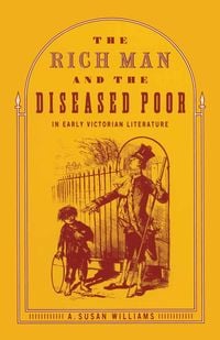 Produktbild: The Rich Man and the Diseased Poor in Early Victorian Literature