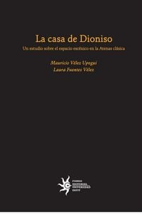 Produktbild: La casa de Dioniso: un estudio sobre el espacio esc&eacute;nico en la Atenas cl&aacute;sica