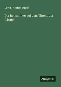 Produktbild: Der Romantiker auf dem Throne der C&auml;saren