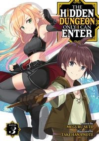 Produktbild: The Hidden Dungeon Only I Can Enter (Light Novel) Vol. 3