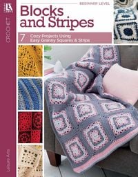Produktbild: Blocks and Stripes--7 Cozy Projects Using Easy Granny Squares & Strips