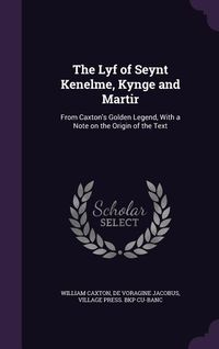 Produktbild: The Lyf of Seynt Kenelme, Kynge and Martir