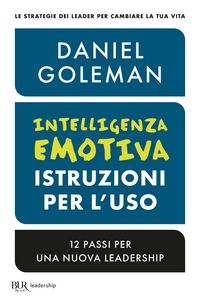Produktbild: Intelligenza emotiva, istruzioni per l'uso. 12 passi per una nuova leadership