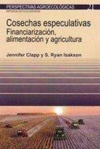 Produktbild: Cosechas especulativas : financiarizacion, alimentaci&oacute;n y agricultura
