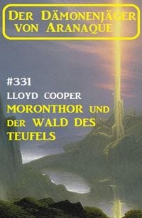 Produktbild: &iquest;Moronthor und der Wald des Teufels: Der D&auml;monenj&auml;ger von Aranaque 331
