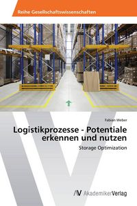 Produktbild: Logistikprozesse - Potentiale erkennen und nutzen