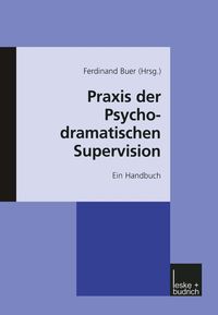 Produktbild: Praxis der psychodramatischen Supervision