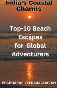 Produktbild: India's Coastal Charms - Top 10 Beach escapes for Global Adventurers