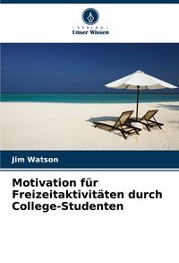 Produktbild: Motivation f&uuml;r Freizeitaktivit&auml;ten durch College-Studenten