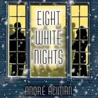 Bild vom Artikel Eight White Nights Lib/E vom Autor André Aciman