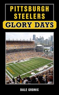 Produktbild: Pittsburgh Steelers Glory Days