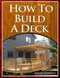 Produktbild: How To Build A Deck