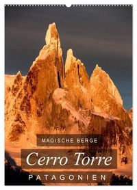 Produktbild: Magische Berge Patagoniens: Cerro Torre (Wandkalender 2027 DIN A2 hoch), CALVENDO Monatskalender
