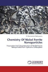 Produktbild: Rakkiyasamy, R: Chemistry Of Nickel Ferrite Nanoparticles