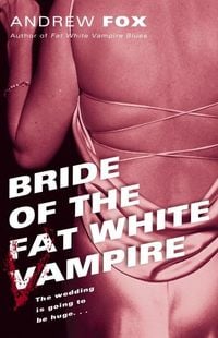 Bild vom Artikel Bride of the Fat White Vampire vom Autor Andrew Fox