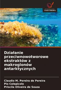 Produktbild: Dzia&iquest;anie przeciwnowotworowe ekstrakt&oacute;w z makroglon&oacute;w antarktycznych