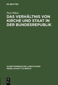 Produktbild: Das Verh&auml;ltnis von Kirche und Staat in der Bundesrepublik