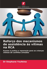 Produktbild: Refor&ccedil;o dos mecanismos de assist&ecirc;ncia &agrave;s v&iacute;timas na RCA