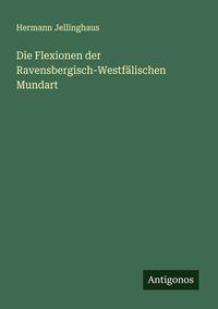 Produktbild: Die Flexionen der Ravensbergisch-Westf&auml;lischen Mundart