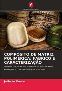 Produktbild: Comp&oacute;sito De Matriz Polim&eacute;rica: Fabrico E Caracteriza&ccedil;&atilde;o