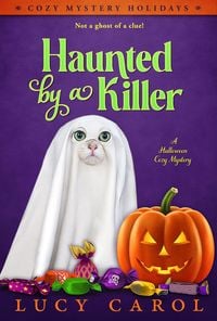 Produktbild: Haunted by a Killer (Cozy Mystery Holidays, #2)