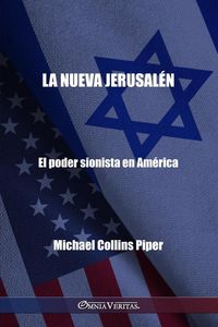 Produktbild: La nueva Jerusal&eacute;n - El poder sionista en Am&eacute;rica
