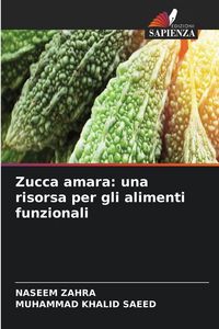 Produktbild: Zucca amara: una risorsa per gli alimenti funzionali