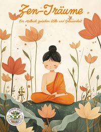 Produktbild: Zen-Tr&auml;ume - Ein Malbuch zwischen Stille und Gelassenheit