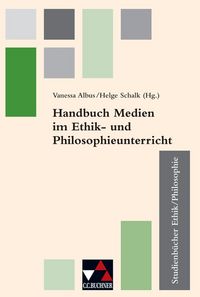 Produktbild: Einzelb&auml;nde Ethik/Philosophie / Handbuch Medien im Ethik- u. Philosophieunterricht