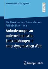 Produktbild: Anforderungen an unternehmerische Entscheidungen in einer dynamischen Welt