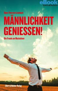 Produktbild: M&auml;nnlichkeit genie&szlig;en!