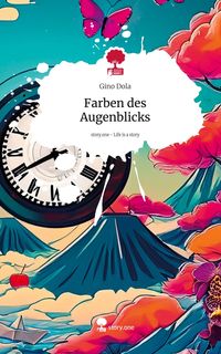 Produktbild: Farben des Augenblicks. Life is a Story - story.one