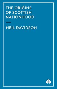 Produktbild: The Origins Of Scottish Nationhood