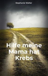 Produktbild: Hilfe meine Mama hat Krebs