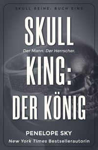 Produktbild: Skull King: Der K&ouml;nig (Skull (German), #1)