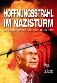 Bild vom Artikel Hoffnungsstrahl im Nazisturm vom Autor Max Liebster
