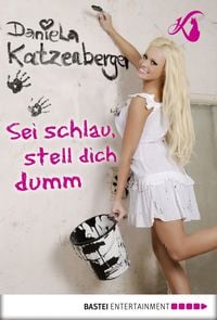 Produktbild: Sei schlau, stell dich dumm