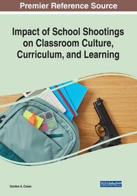 Produktbild: Impact of School Shootings on Classroom Culture, Curriculum, and Learning