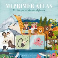 Produktbild: Mi primer atlas : un viaje por los h&aacute;bitats del planeta