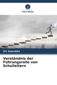 Produktbild: Verst&auml;ndnis der F&uuml;hrungsrolle von Schulleitern