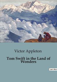 Produktbild: Tom Swift in the Land of Wonders