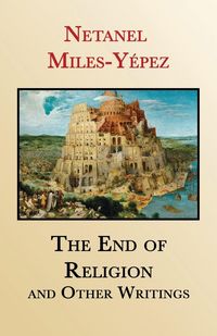 Produktbild: The End of Religion and Other Writings