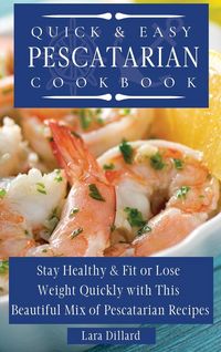 Produktbild: Quick and Easy Pescatarian Cookbook