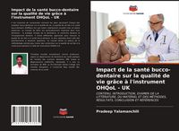 Produktbild: Impact de la sant&eacute; bucco-dentaire sur la qualit&eacute; de vie gr&acirc;ce &agrave; l'instrument OHQoL - UK